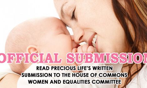 Precious Life's Official Submission: Westminster Women and Equalities Committee