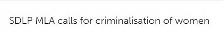 SDLP MLA calls for criminalisation of women