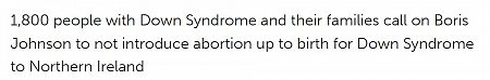 1,800 people with Down Syndrome and their families call on Boris Johnson to not introduce abortion up to birth for Down Syndrome to Northern Ireland