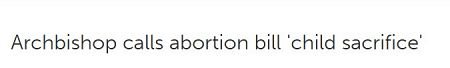 Archbishop calls abortion bill 'child sacrifice'