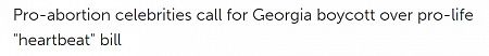Pro-abortion celebrities call for Georgia boycott over pro-life 