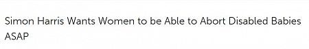 Simon Harris Wants Women to be Able to Abort Disabled Babies ASAP