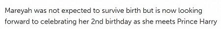 Mareyah was not expected to survive birth but is now looking forward to celebrating her 2nd birthday as she meets Prince Harry