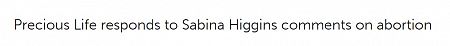 Precious Life responds to Sabina Higgins comments on abortion