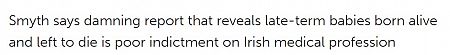 Smyth says damning report that reveals late-term babies born alive and left to die is poor indictment on Irish medical profession