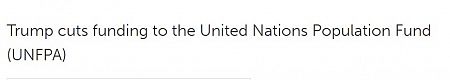 Trump cuts funding to the United Nations Population Fund (UNFPA)