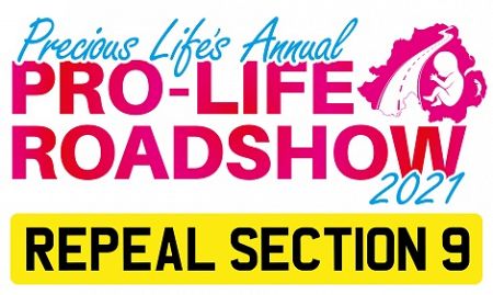 Precious Life's Annual Summer PRO-LIFE ROADSHOW :: 7th-14th August 2021