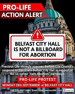 ACTION ALERT - Belfast City Hall is not a billboard for abortion