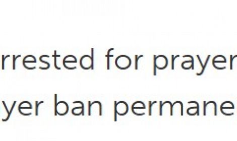 WIN for Grandmother arrested for prayer walk - but parts of UK seek to make public prayer ban permanent